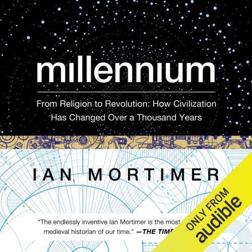 Millennium: From Religion to Revolution: How Civilization Has Changed over a Thousand Years (Unabridged) cover