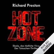 Hot Zone: Ebola, das tödliche Virus - Richard Preston