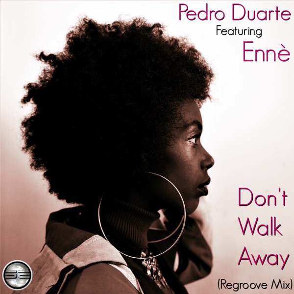 Don't Walk Away (feat. Ennè) - Single