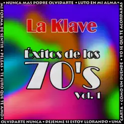 Éxitos de los 70's, Vol. 1 - La Klave Éxitos de los 70's, Vol. 1 - La Klave