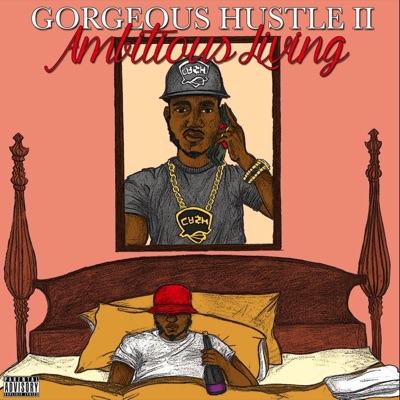 Gorgeous Hustle 2: Ambitious Living