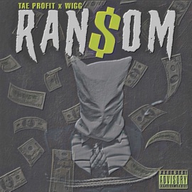 Ransom (feat. Wigg) Tae Profit