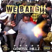 We Bang - Single - General Millz