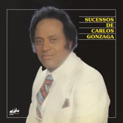 Sucessos de Carlos Gonzaga - Carlos Gonzaga