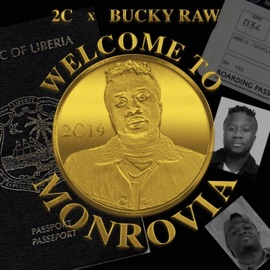 Welcome to Monrovia (feat. Bucky Raw) 2C