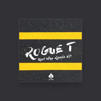 Listen to Rogue - T, watch music videos, read bio, see tour dates & more!
