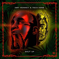 Shut Up - Single - Dirt Monkey & Tech N9ne