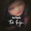 Ina Rawie - Untuk Apa