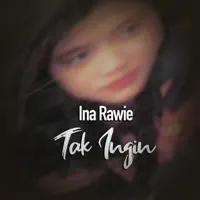 Untuk Apa — Ina Rawie