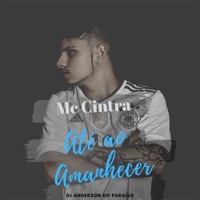 Até ao Amanhecer - Single - Dj Anderson do Paraiso & Mc Cintra