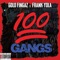 100 Gangs (feat. Gold Fingaz) - Frank Yola lyrics