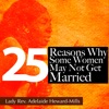 25 Reasons Why Some Women May Not Get Married - Single