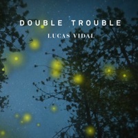 Double Trouble - Single - Lucas Vidal