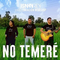 No Temeré (feat. Celebracion Worship) - Single - Isahy Rey