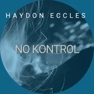 No Kontrol by Haydon Eccles song reviws