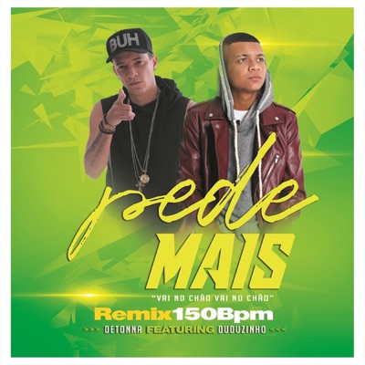 Pede Mais (150 Bpm) [Remix] [feat. Mc Duduzinho] - Single