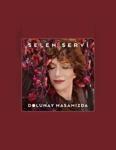 收听 Selen Servi、观看音乐视频、阅读小传、查看巡演日期等 ！