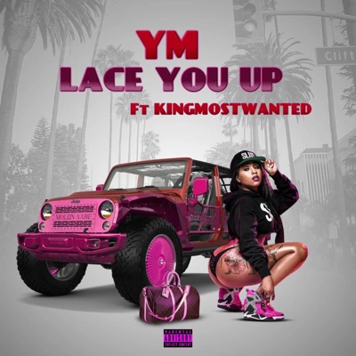 Lace You Up (feat. KingMostWanted) - Single