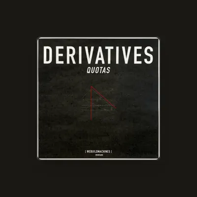Listen to Derivatives, watch music videos, read bio, see tour dates & more!
