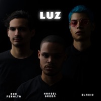Luz (feat. Rod Peralta & BLĀCIO) - Single - Hansel Green