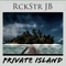 Private Island - RckStr JB lyrics