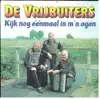 De Vrijbuiters - Kijk Nog eenmaal In M'n Ogen