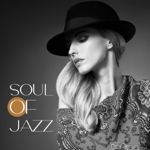Soul of Jazz: Best Instrumental Music Collection