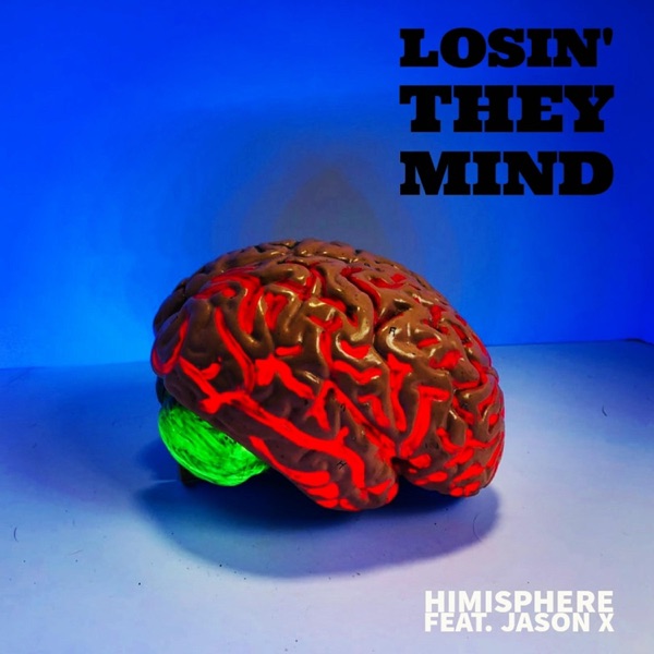 Losin' They Mind (feat. Jason X)