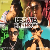 Pegate el Show (feat. Gioiello, B'brayan Music & Navy) - Single - Benja El De La R