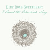 Dirt Road Sweetheart - My Home Town