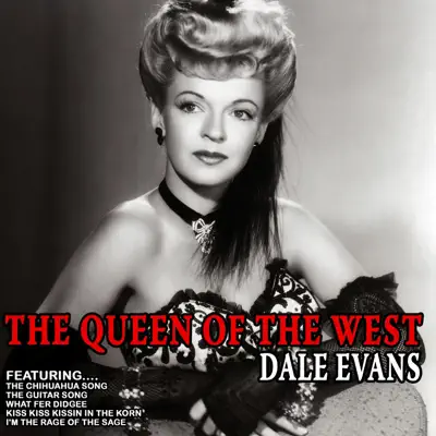 The Queen of the West - Dale Evans The Queen of the West - Dale Evans