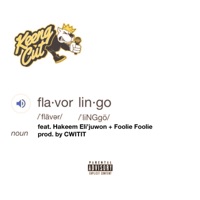 Flavor Lingo (feat. Hakeem Elijuwon & Foolie Foolie) - Single - Keeng Cut