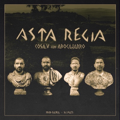 Asta Regia (feat. Abocajarro & Rayka) - Single