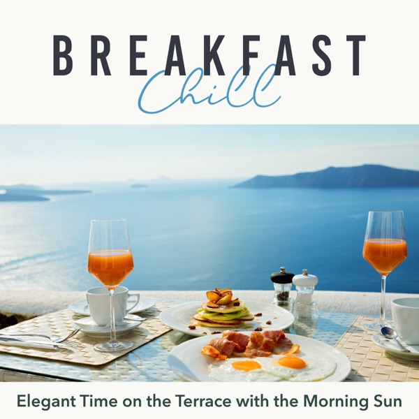 Breakfast Chill - Elegant Time On the Terrace With the Morning Sun