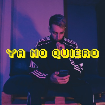 Ya No Quiero - Single