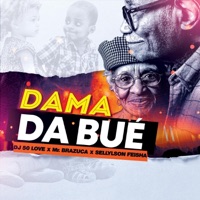 Dama da Bué - Single - DJ 50 Love, Mr Brazuca & Sellyson Feisha