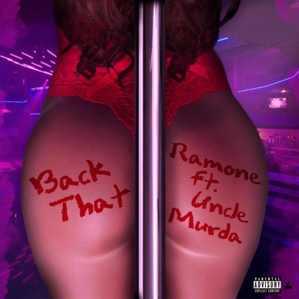 Back That (feat. Uncle Murda) - Single - Ramone