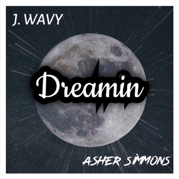 Dreamin' (feat. Asher Simmons)