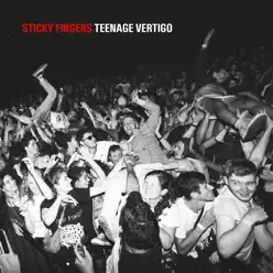 Teenage Vertigo - Single - Sticky Fingers Teenage Vertigo - Single - Sticky Fingers