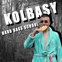 Kolbasy - Single - Hard Bass School