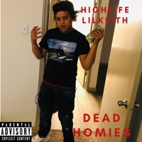 Dead Homies - Single - HighLifeLilKeith