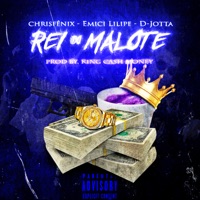 Rei do Malote (feat. Emici Lilipe & Djotta) - Single - Chrisfênix