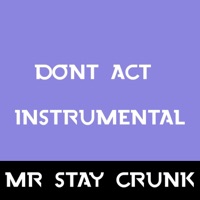 Don't Act (Instrumental) - Single - Mr Stay Crunk
