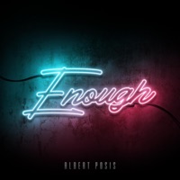 Enough - Single - Albert Posis