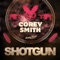 Shotgun - Cörey Smith lyrics