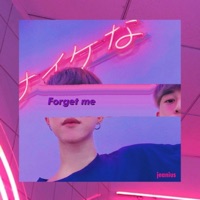 Forget Me - Single - Jeanius