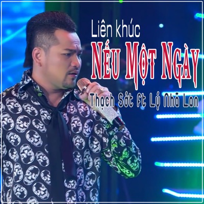 Liên Khúc Nếu Một Ngày (feat. Lý Nhã Lan) - Single