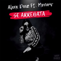 Se Arrebata (feat. Morrow) - Single - Aleex Deez