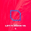 Let It Move Ya - Single