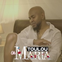 Oh Maria - Single - Toulou